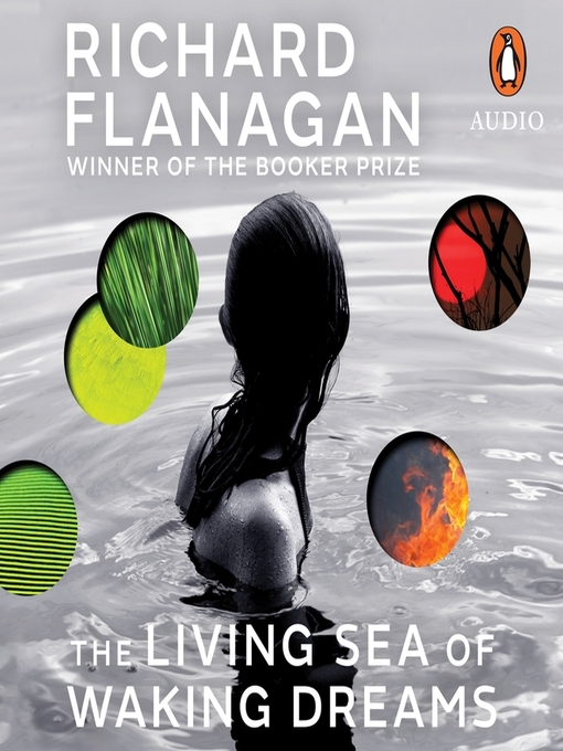 Title details for The Living Sea of Waking Dreams by Richard Flanagan - Available